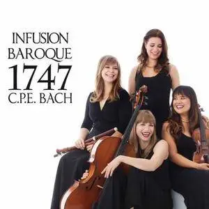 Infusion Baroque - 1747: C.P.E. Bach (2017)