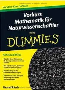 Vorkurs Mathematik für Naturwissenschaftler für Dummies (repost)
