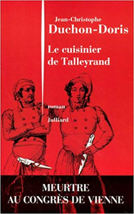 Le cuisinier de Talleyrand - Jean-Christophe DUCHON-DORIS