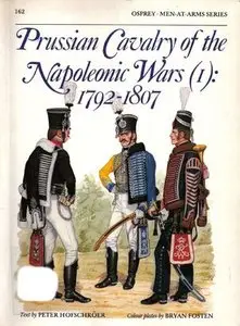 Prussian Cavalry of the Napoleonic Wars (1): 1792-1807 (Men-at-Arms Series 162) (Repost)