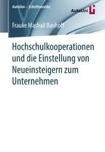 Hochschulkooperationen und die Einstellung von Neueinsteigern zum Unternehmen