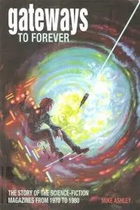 History of the Science-Fiction Magazine Vol 03 - Gateways to Forever by Mike Ashley