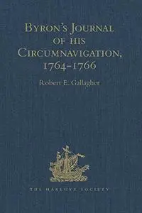 Byron's Journal of his Circumnavigation, 1764-1766