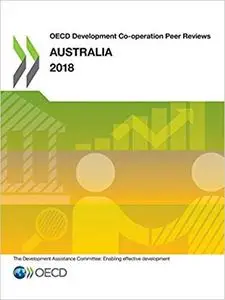 OECD Development Co-Operation Peer Reviews OECD Development Co-Operation Peer Reviews: Australia 2018