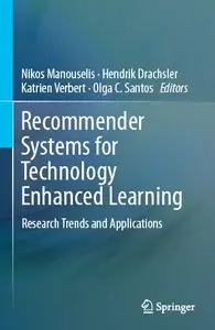 Recommender Systems for Technology Enhanced Learning: Research Trends and Applications (repost)