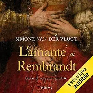 «L'amante di Rembrandt» by Simone Van Der Vlugt