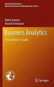 Business Analytics: A Practitioner's Guide (Repost)