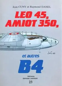 Leo 45, Amiot 350, et autres B4 (repost)