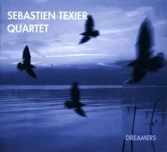 Sebastien Texier Quartet - Dreamers (2016) {Cristal Records}