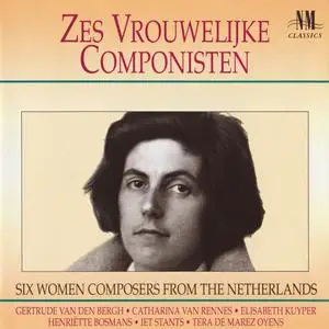 Zes Vrouwelijke Componisten - Six Women Composers from the Netherlands (1991) {NM Classics 92018}