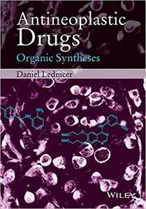 Antineoplastic Drugs: Organic Syntheses