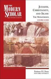Judaism, Christianity and Islam: The Monotheists [repost]