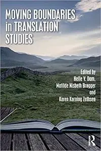 Moving Boundaries in Translation Studies