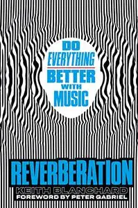 Reverberation: Do Everything Better with Music