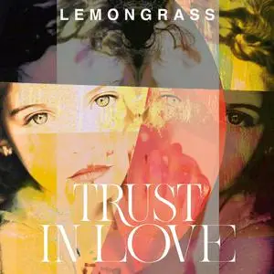 Lemongrass - Trust In Love (2022) [Official Digital Download]