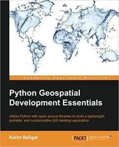 Python Geospatial Development Essentials