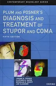 Plum and Posner's Diagnosis and Treatment of Stupor and Coma, 5th Edition