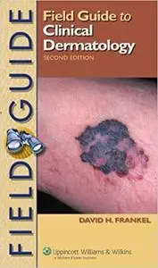 Field Guide to Clinical Dermatology (Repost)