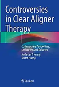 Controversies in Clear Aligner Therapy