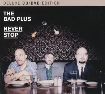 The Bad Plus - Never Stop (2011) [CD + DVD]