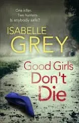 Isabelle Grey - Good Girls Don't Die