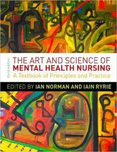 The Art and Science of Mental Health Nursing: A Textbook of Principles and Practice, 3rd Edition