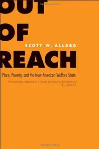 Out of Reach: Place, Poverty, and the New American Welfare State