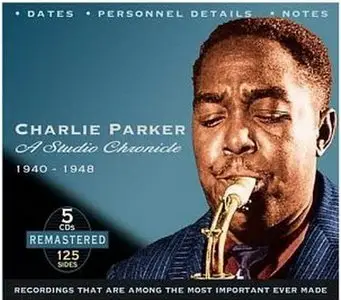 Charlie Parker - A Studio Chronicle 1940-1948 (2003)