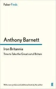 Iron Britannia: Time to Take the Great out of Britain