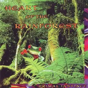 Primal Instinct - Heart Of The Rainforest (1997) {Earthtone}