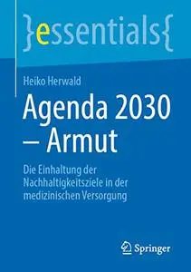 Agenda 2030 – Armut: Die Einhaltung der Nachhaltigkeitsziele in der medizinischen Versorgung