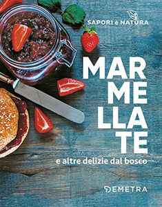 Marmellate e altre delizie dal bosco - AA.VV.