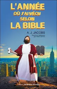 A.J. Jacobs, "L'Année où j'ai vécu selon la Bible"