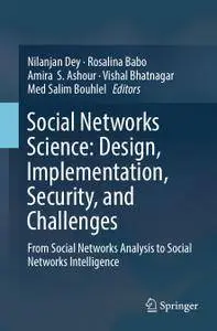 Social Networks Science: Design, Implementation, Security, and Challenges