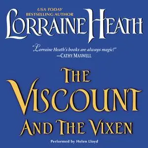 «The Viscount and the Vixen» by Lorraine Heath
