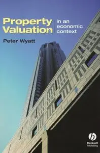 Peter Wyatt - Property Valuation: In an Economic Context