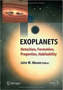 Exoplanets: Detection, Formation, Properties, Habitability