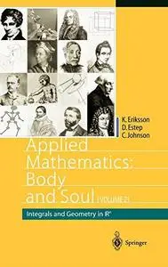 Applied Mathematics Body and Soul, Volume 2: Integrals and Geometry in Rn