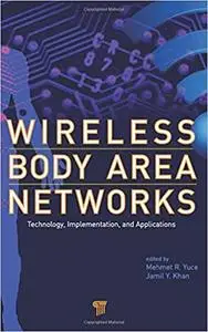 Wireless Body Area Networks: Technology, Implementation, and Applications