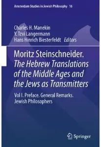 Moritz Steinschneider. The Hebrew Translations of the Middle Ages and the Jews as Transmitters: Vol I