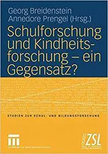 Schulforschung und Kindheitsforschung ― ein Gegensatz?