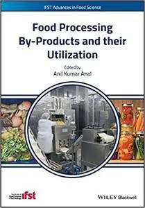 Food Processing By-Products and their Utilization