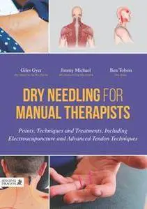 Dry Needling for Manual Therapists : Points, Techniques and Treatments