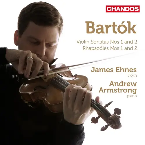 James Ehnes, Andrew Armstrong - Béla Bartók: Works for Violin and Piano ...