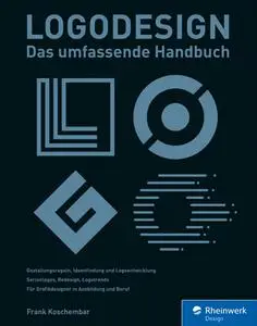 Frank Koschembar - Logodesign - Das umfassende Handbuch