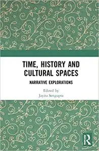 Time, History and Cultural Spaces