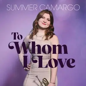 Summer Camargo - To Whom I Love (2024) [Official Digital Download 24/96]