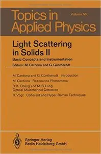 Light Scattering in Solids II: Basic Concepts and Instrumentation by M. Cardona