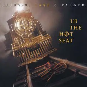 Emerson, Lake & Palmer - In the Hot Seat (2017 - Remaster) (1994/2017)