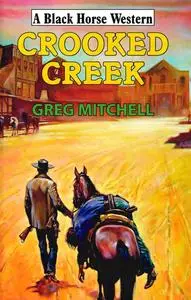 «Crooked Creek» by G Mitchell